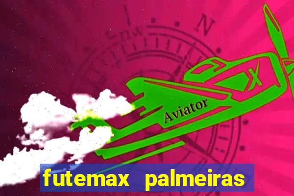 futemax palmeiras ao vivo